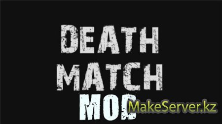 Death match mod