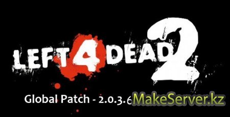 Left 4 Dead 2 Global Patch - 2.0.3.6