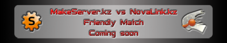 Novalink Vs Makeserver CS 5X5 (Friendly match)