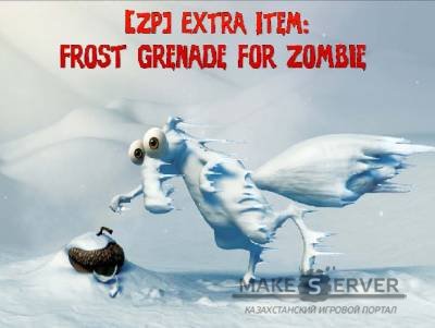 [ZP] Extra Item: Frost Grenade For Zombie