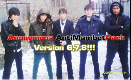 Anonymous AntiMambetPack 6-7-8!!! ...