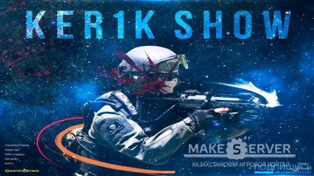 Counter Strike 1.6 KER1K SHOW