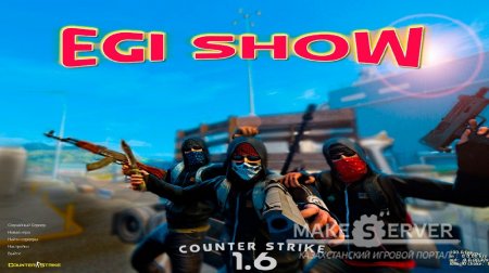 Counter Strike 1.6 Egi Show